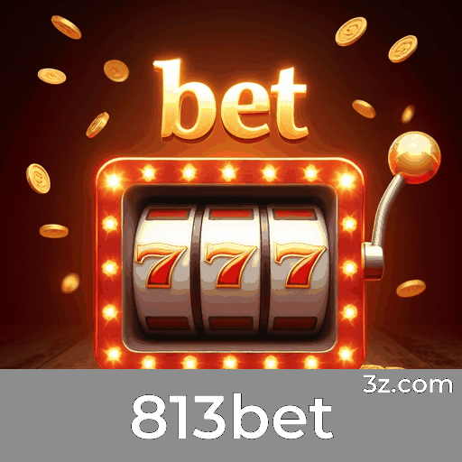 813bet: Plataforma de Apostas Confiável e Rápida